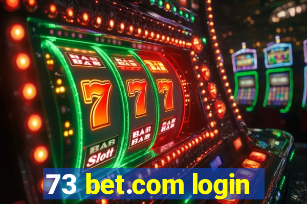 73 bet.com login